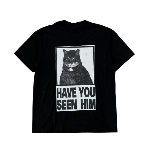 HAVE YOU SEEN HIM TEE (BLACK/WHITE)